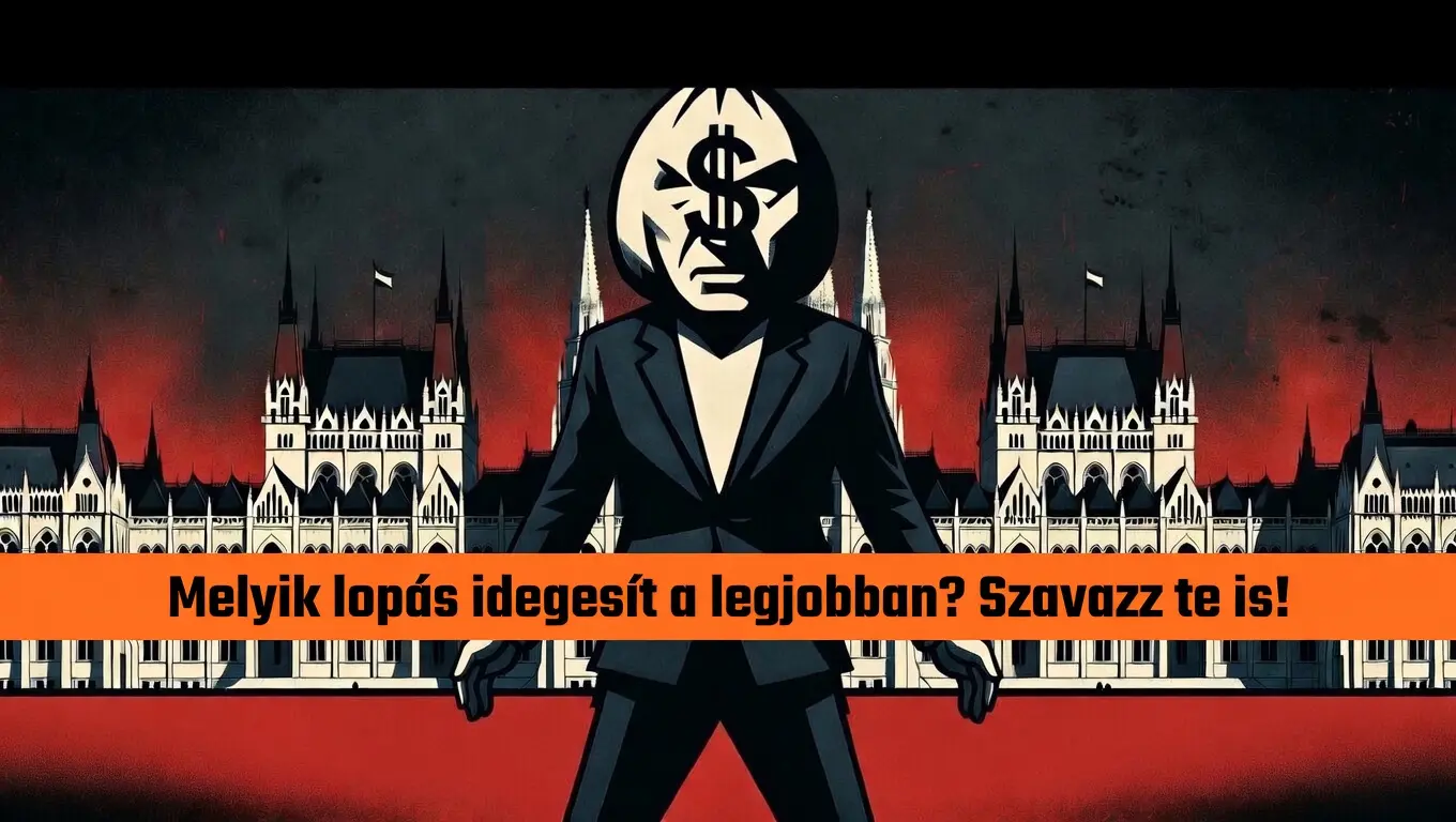 Ki a NER tolvajbajnoka? Szavazz a legpofátlanabb ügyre! thumbnail